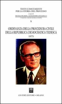 Ordinanza della procedura civile della Repubblica Democratica Tedesca 1975  - Libro Giuffrè 2004, Testi e documenti per storia del processo | Libraccio.it