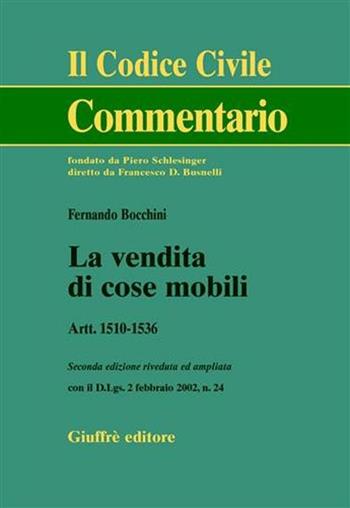 La vendita di cose mobili. Artt. 1510-1536 - Fernando Bocchini - Libro Giuffrè 2004, Il codice civile. Commentario | Libraccio.it