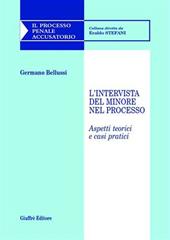 L' intervista del minore nel processo. Aspetti teorici e casi pratici