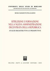 Istruzione e formazione nella nuova amministrazione decentrata della Repubblica. Analisi ricostruttiva e prospettive