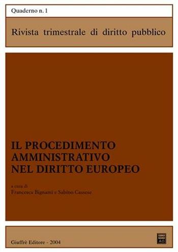 Il procedimento amministrativo nel diritto europeo  - Libro Giuffrè 2004, Rivista trimestrale di diritto pubblico | Libraccio.it