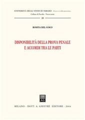 Disponibilità della prova penale e accordi tra le parti
