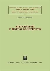 Atti gratuiti e motivo oggettivato