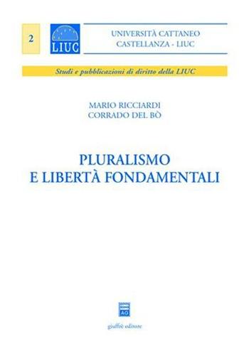 Pluralismo e libertà fondamentali - Mario Ricciardi - Libro Giuffrè 2004 | Libraccio.it
