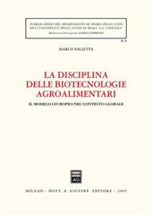 La disciplina delle biotecnologie agroalimentari. Il modello europeo nel contesto globale