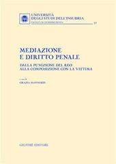 Mediazione e diritto penale. Dalla punizione del reo alla composizione con la vittima