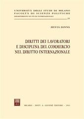 Diritti dei lavoratori e disciplina del commercio nel diritto internazionale