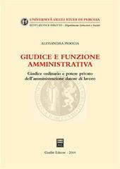 Giudice e funzione amministrativa. Giudice ordinario e potere privato dell'amministrazione datore di lavoro