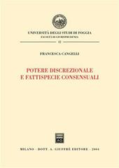 Potere discrezionale e fattispecie consensuali