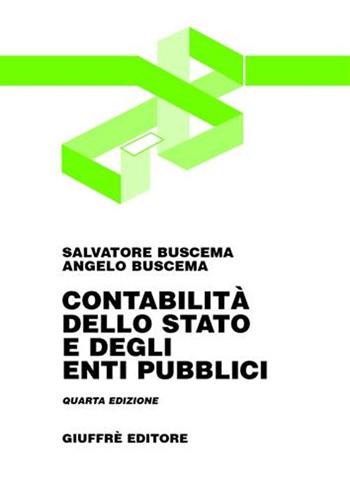 Contabilità dello Stato e degli enti pubblici - Salvatore Buscema, Angelo Buscema - Libro Giuffrè 2005, Biblioteca di base Giuffrè | Libraccio.it