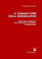 Il common core della deregulation. Dallo Stato regolatore alla Costituzione economica sovranazionale