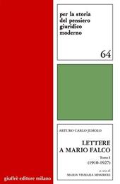 Lettere a Mario Falco. Vol. 1: 1910-1927.