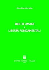 Diritti umani e libertà fondamentali. Incremento, evoluzione, universalità nell'organizzazione internazionale e nell'ordinamento interno