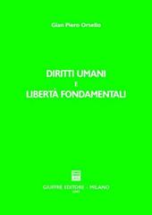 Diritti umani e libertà fondamentali. Incremento, evoluzione, universalità nell'organizzazione internazionale e nell'ordinamento interno