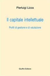 Il capitale intellettuale. Profili di gestione e di valutazione