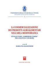 La commercializzazione dei prodotti agroalimentari nell'area mediterranea. L'Italia come «corridoio verde» fra Egitto e l'Europa