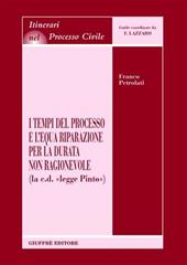 I tempi del processo e l'equa riparazione per la durata non ragionevole (La c.d. «Legge Pinto»)