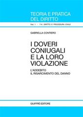 I doveri coniugali e la loro violazione. L'addebito. Il risarcimento del danno