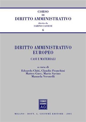Diritto amministrativo europeo. Casi e materiali  - Libro Giuffrè 2005, Corso di diritto amministrativo | Libraccio.it