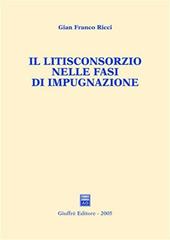 Il litisconsorzio nelle fasi di impugnazione