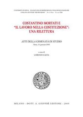 Costantino Mortati e «Il lavoro nella Costituzione»: una rilettura. Atti della Giornata di studio (Siena, 31 gennaio 2003)