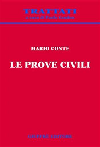 Le prove civili - Mario Conte - Libro Giuffrè 2005, Trattati | Libraccio.it
