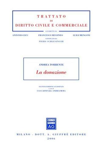 La donazione - Andrea Torrente - Libro Giuffrè 2006, Trattato di diritto civile e commerciale | Libraccio.it