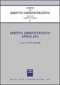 Diritto amministrativo applicato  - Libro Giuffrè 2005, Corso di diritto amministrativo | Libraccio.it