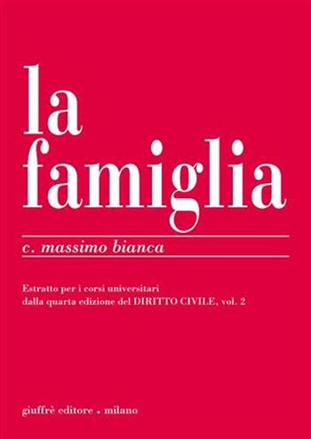 La famiglia - Cesare Massimo Bianca - Libro Giuffrè 2005 | Libraccio.it