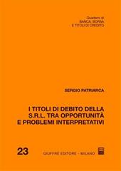 I titoli di debito della S.r.l. tra opportunità e problemi interpretativi