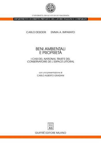 Beni ambientali e proprietà. I casi del «National trust» e del «Conservatoire de l'espace littoral» - Carlo Desideri, Emma A. Imparato - Libro Giuffrè 2005, Univ. Macerata-Dip.dir.privato e del lav. | Libraccio.it