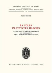 La colpa in attività illecita. Un'indagine di diritto comparato sul superamento della responsabilità oggettiva