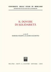 Il dovere di solidarietà. Giornate europee di diritto costituzionale tributario (Bergamo, 14-15 novembre 2003)