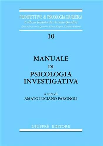 Manuale di psicologia investigativa  - Libro Giuffrè 2005, Prospettive di psicologia giuridica | Libraccio.it
