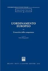 L' ordinamento europeo. Vol. 2: L'esercizio delle competenze.