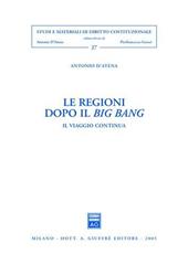 Le regioni dopo il big bang. Il viaggio continua