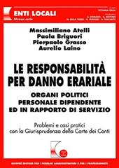 Le responsabilità per danno erariale. Organi politici, personale dipendente ed in rapporto di servizio