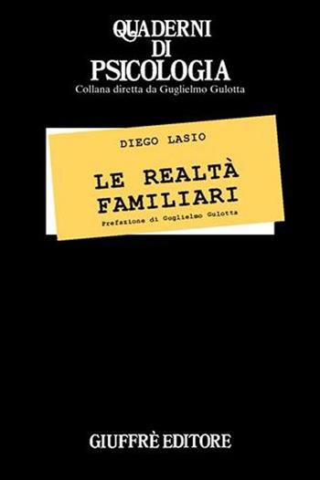 Le realtà familiari - Diego Lasio - Libro Giuffrè 2006, Quaderni di psicologia | Libraccio.it