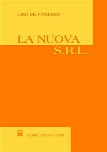 La nuova Srl - Ciro De Vincenzo - Libro Giuffrè 2006 | Libraccio.it