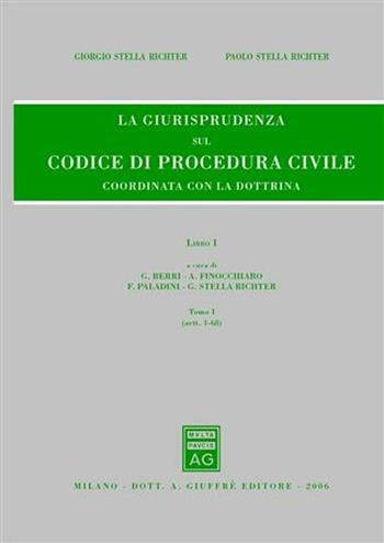 Rassegna di giurisprudenza del Codice di procedura civile. Vol. 1\1: Artt. 1-68. - Giorgio Stella Richter, Paolo Stella Richter - Libro Giuffrè 2006 | Libraccio.it