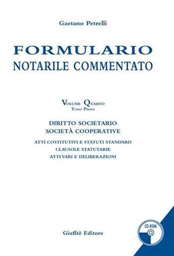 Formulario notarile commentato. Vol. 4\1 - Gaetano Petrelli - Libro Giuffrè 2006 | Libraccio.it