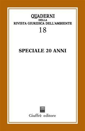 Speciale 20 anni  - Libro Giuffrè 2006, Rivista giuridica dell'ambiente. Quaderni | Libraccio.it
