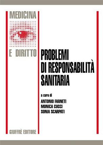 Problemi di responsabilità sanitaria  - Libro Giuffrè 2007, Medicina e diritto | Libraccio.it
