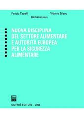 Nuova disciplina del settore alimentare e autorità europea per la sicurezza alimentare