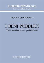 I beni pubblici. Tutela amministrativa e giurisdizionale