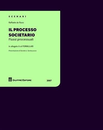 Il processo societario. Flussi processuali. Con CD-ROM - Raffaele De Ruvo - Libro Giuffrè 2007 | Libraccio.it