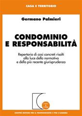 Condominio e responsabilità. Repertorio di casi concreti risolti alla luce della normativa e della più recente giurisprudenza