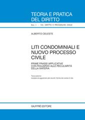 Liti condominiali e nuovo processo civile. Prime prassi applicative con riguardo alla peculiarità della materia