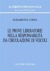 Le prove liberatorie nella responsabilità da circolazione di veicoli