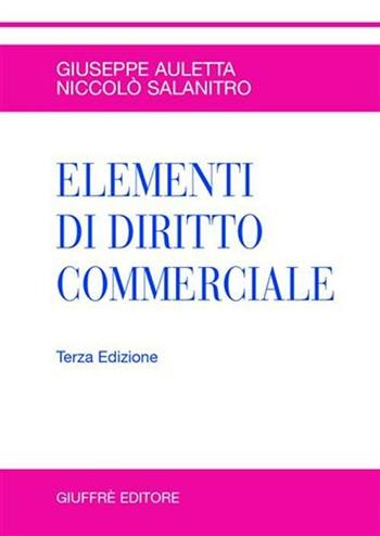 Elementi di diritto commerciale - Giuseppe Auletta, Niccolò Salanitro - Libro Giuffrè 2006 | Libraccio.it